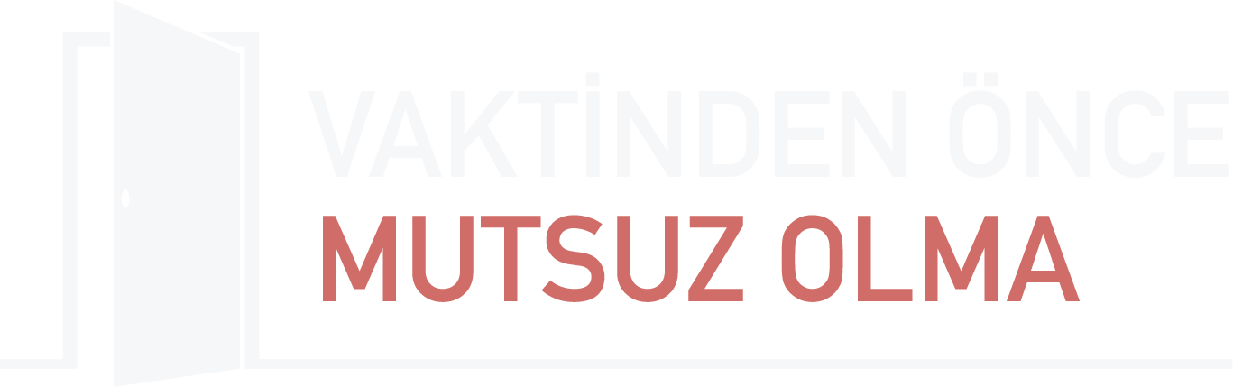 Vaktinden Önce Mutsuz Olma Kitabı Logo